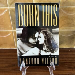 Burn This by Lanford Wilson 1987 Harper Collins